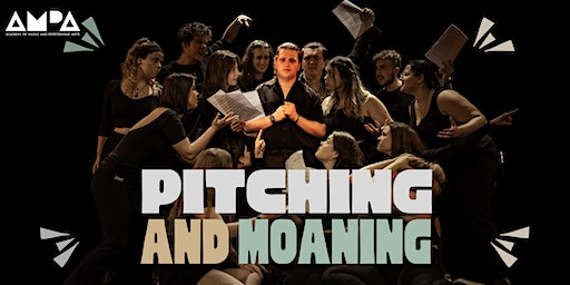 Pitching and Moaning | Tom Mann Theatre - AMPA Music Campus