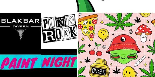 420 themed PunkRock Paint Night @ Blakbar | BLAKBAR Tavern