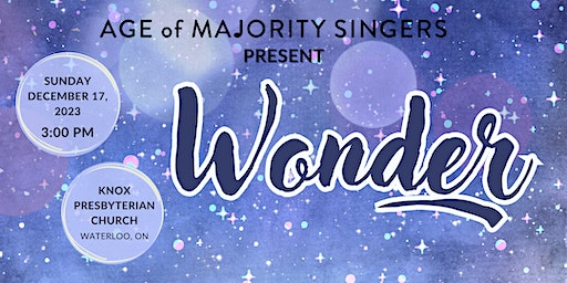 Age of Majority Singers Present - Wonder | Knox Presbyterian Church