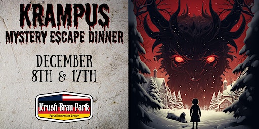 Krampus Mystery Escape Dinner | Krush Brau Park Portal Immersion Center