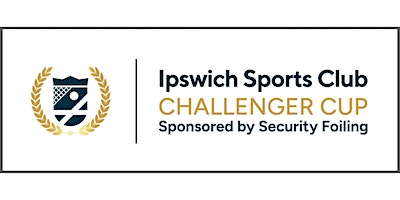 2024 Ipswich Sports Club Challenger Cup | Ipswich Sports Club, Henley Road, Ipswich, UK