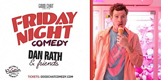 Friday Night Comedy w/ Dan Rath & Friends! | Good Chat Comedy Club