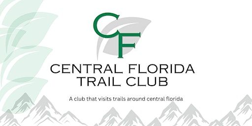 The Central Florida Trail Club - Monthly Meetings | 13400 Town Loop Blvd, Orlando, FL 32837