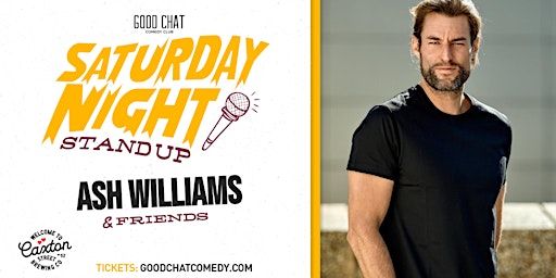 Saturday Night Stand-Up w/ Ash Williams & Friends! | Good Chat Comedy Club
