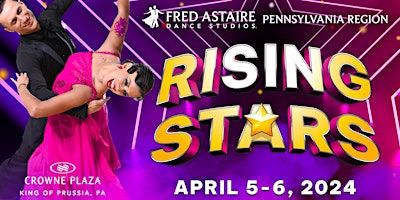 Fred Astaire Pennsylvania Rising Star Competition 2024 | Crowne Plaza Philadelphia - King of Prussia, an IHG Hotel