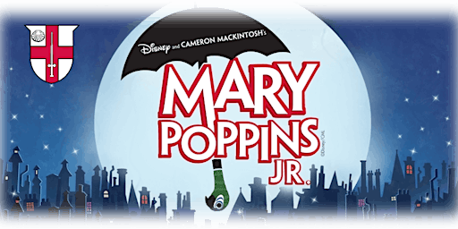 Chilton Saint James School Presents - Mary Poppins Jr | Little Theatre