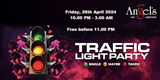 TRAFFIC LIGHT PARTY | Angels Bar and Club