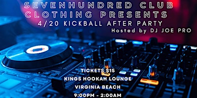 Sevenhundred Club Clothing 4/20 Kickball Afterparty | Kings hookah & bar