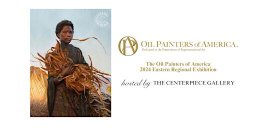 The Oil Painters of America Eastern Regional Exhibition at The Centerpiece | The Centerpiece