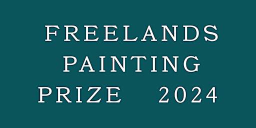 Exhibition Preview: Freelands Painting Prize 2024 | Freelands Foundation