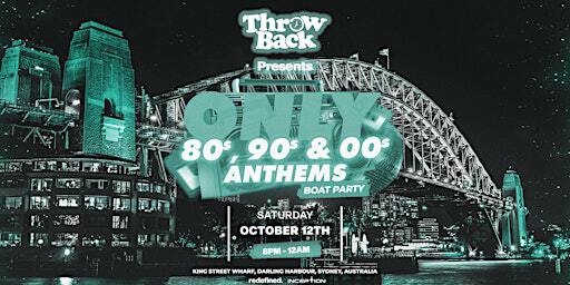 Throw Back - 80s, 90s, Noughties - Boat Party | King Street Wharf