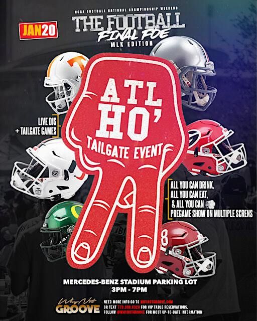Final Foe - ATL Ho' Tailgate Event NCAA Fball WKND - MLK Edition ATL, GA | Mercedes-Benz Stadium