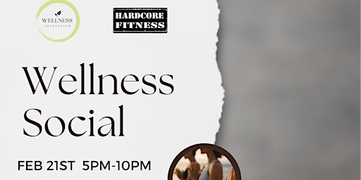Wellness Social! | Hardcore Fitness Pasadena