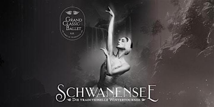 Schwanensee - Grand Classic Ballet: Die traditionelle Wintertournee | Sachsenwald Forum