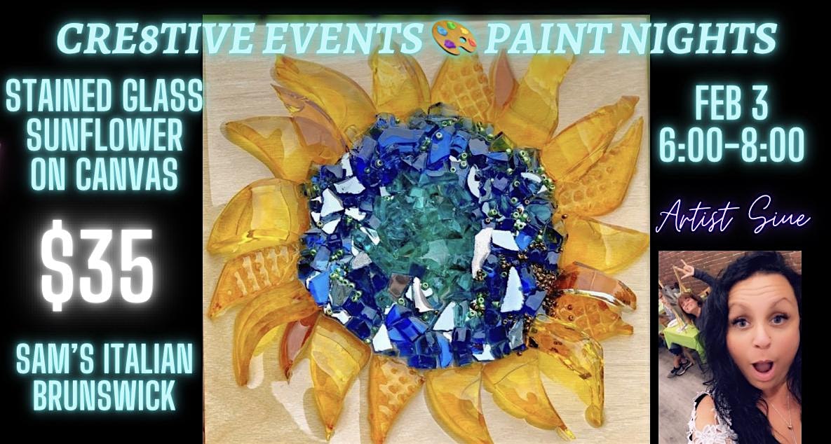 $35 Paint Night - Stained Glass Sunflower- Sam’s Italian BRUNSWICK | Sam's Italian Foods