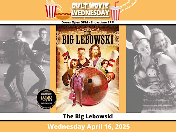 Cult Classic Wednesdays: Big Lebowski | The Historic Lobo Theater