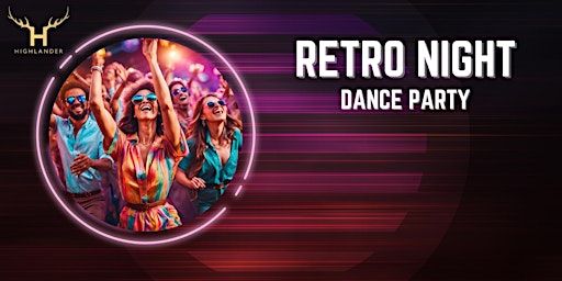 RETRO NIGHT DANCE PARTY | Highlander Bar @ Millenia Walk