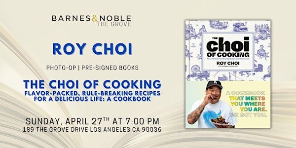 Roy Choi celebrates the release of THE CHOI OF COOKING at BN The Grove | Barnes & Noble The Grove