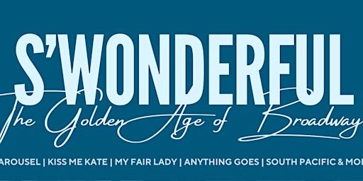 S'Wonderful - The Golden Age of Broadway | Holy Trinity Church, Wimbledon