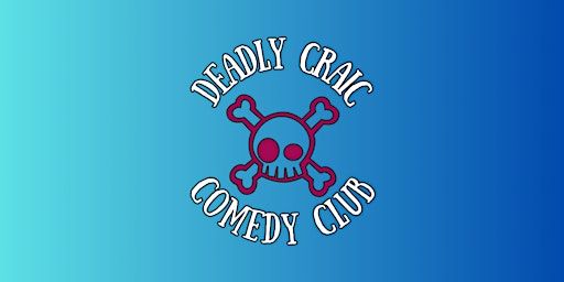 Deadly Craic Comedy Club - Grand Launch with Enya Martin! | McHugh's