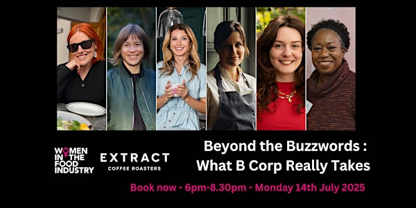 Beyond the Buzzwords : What B Corp Really Takes | Extract Coffee Roasters, London