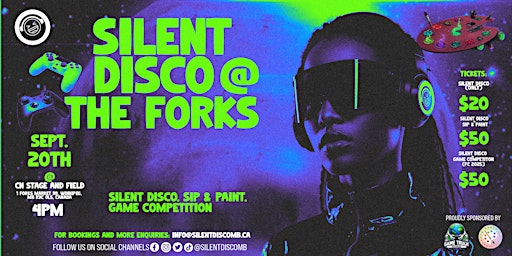 SILENT DISCO AT THE FORKS - PAINT. PLAY. PARTY | CN Stage and Field