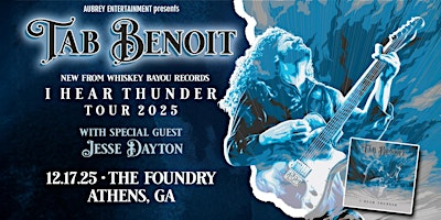 Tab  Benoit: I Hear Thunder tour with Jesse Dayton @ The Foundry | The Foundry