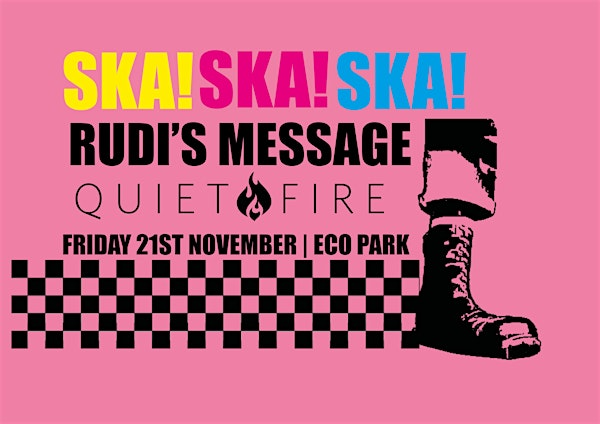 SKA! SKA! SKA! Rudi's Message & Quiet Fire | Mount Pleasant Eco Park