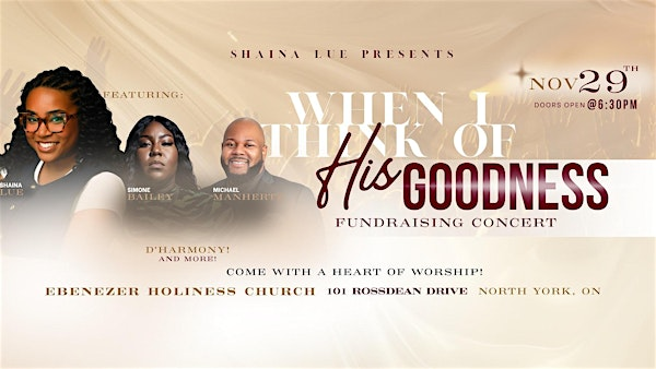 When I Think of His Goodness - Fundraising Concert | Ebenezer Holiness Church of God