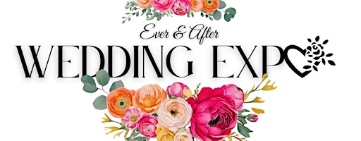 2026 Ever & After Wedding Expo | HAPO Center