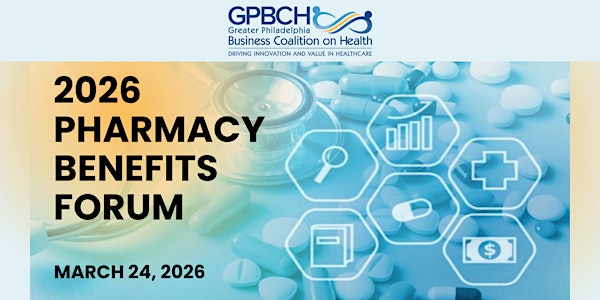 2026 GPBCH Pharmacy Benefits Forum | The Inn at Villanova University