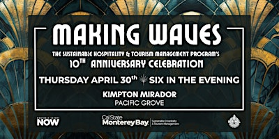 MAKING WAVES: Sustainable Hospitality & Tourism Mgmt.'s 10-Year Celebration | Kimpton Mirador Pacific Grove Monterey by IHG
