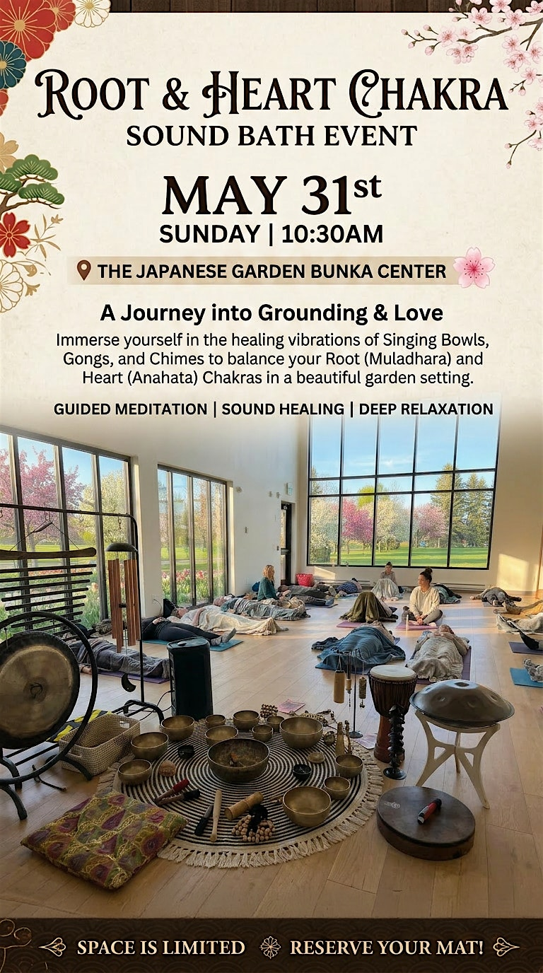 SoundBath Awakening Chakra Series: Nikka Yuko, Sunday May 31st @10:30am | Nikka Yuko Bunka Centre