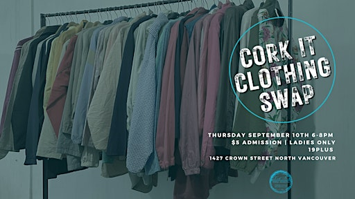 Copy of Cork It Clothing Swap  September 10th | 1427 Crown St