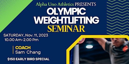 Olympic Weightlifting Seminar | Alpha Uno Athletics