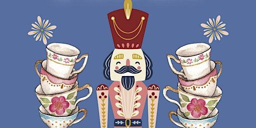Nutcracker Sweets and Tea Party | Historic London Town & Gardens