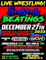 GCW : SEASON'S BEATINGS 2023 ! LIVE WRESTLING | Harmony Creek Community Centre