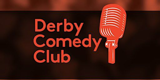 Derby Comedy Club Night 8th June 2024 | The Derby Conference Centre