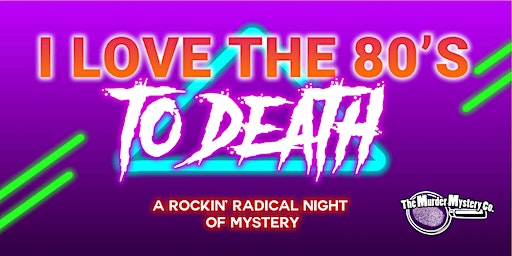 Murder Mystery Dinner 80's Style! | The Rookery Pub