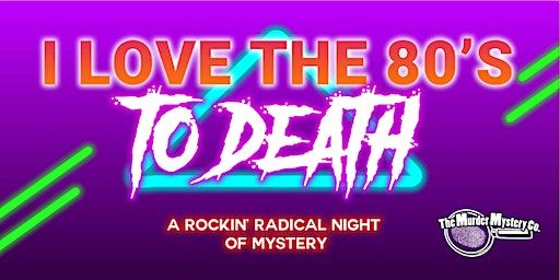 Murder Mystery Dinner 80's Style! | The Rookery Pub