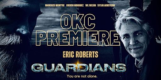 GUARDIANS | Oklahoma Premiere | 8590 Broadway Extension Highway, Oklahoma City, OK 73131, USA