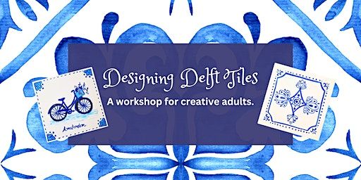 Designing Delft Tiles: For Creative Adults | Villa Randwijck