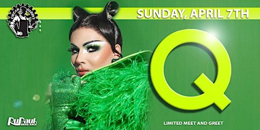 Q from RuPaul's Drag Race S16 @ Oilcan Harry’s - 7PM | Oilcan Harry’s