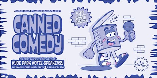 CANNED COMEDY | Hyde Park Hotel