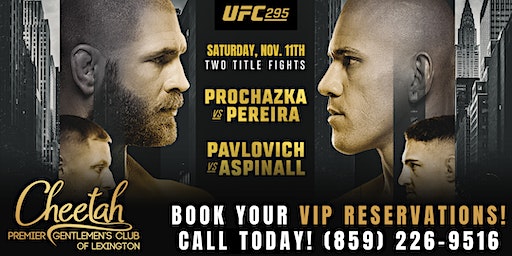 UFC 295 Prochazka v Pereira @ Cheetah of Lexington Saturday, November 11th! | Cheetah Premier Gentlemen's Club of Lexington
