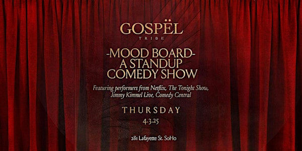 MOOD BOARD: Stand-Up Comedy | GOSPEL