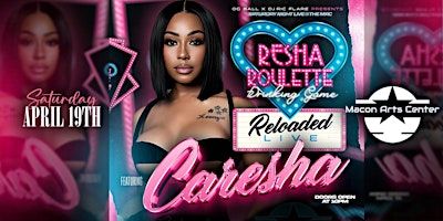 Caresha Roulette Reloaded Live | Macon Arts Center, LLC