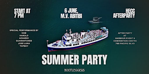 SUMMER BOAT PARTY by BOOTLEGGERS - M.V.ABITIBI BOAT & HECC AFTERPARTY | Plaza of Nations
