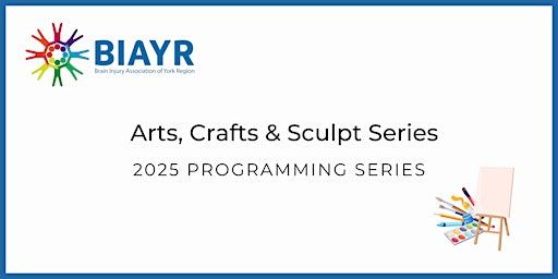 Arts, Crafts & Sculpt Series - 2025 Programming Series | Eyer Wideman Youth Centre & Ropes Challenge Course
