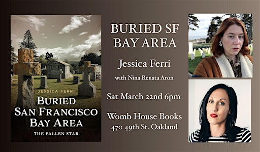 Buried San Francisco Bay Area: Jessica Ferri with Nina Renata Aron | Womb House Books